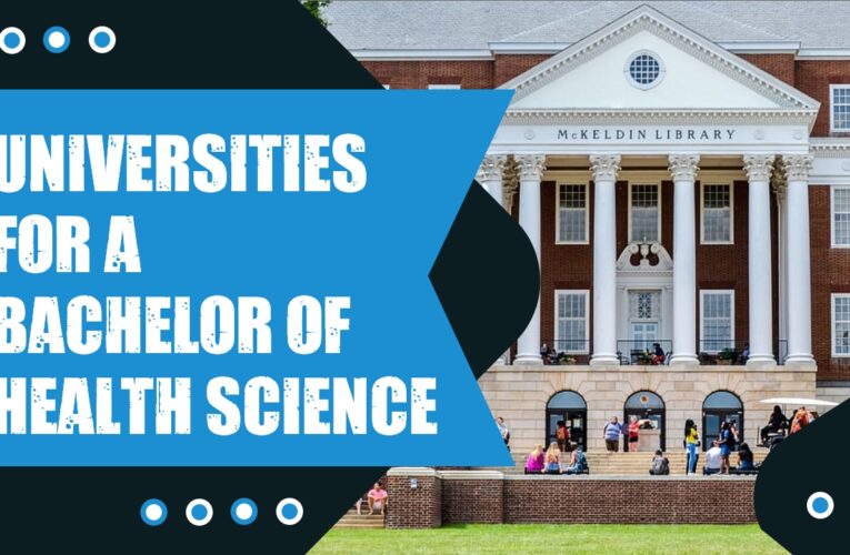 Top 4 UK Universities for a Bachelor of Health Science (B.H.Sc.) Degree